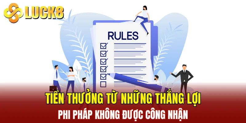 Tiền thưởng từ những thắng lợi phi pháp không được công nhận